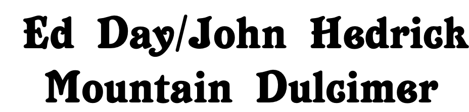 Ed Day/John Hedrick   Mountain Dulcimer