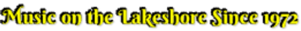 Music on the Lakeshore Since 1972