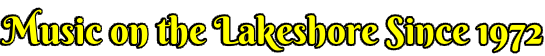 Music on the Lakeshore Since 1972